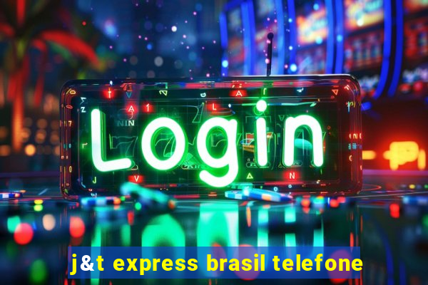 j&t express brasil telefone